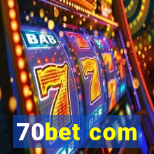 70bet com